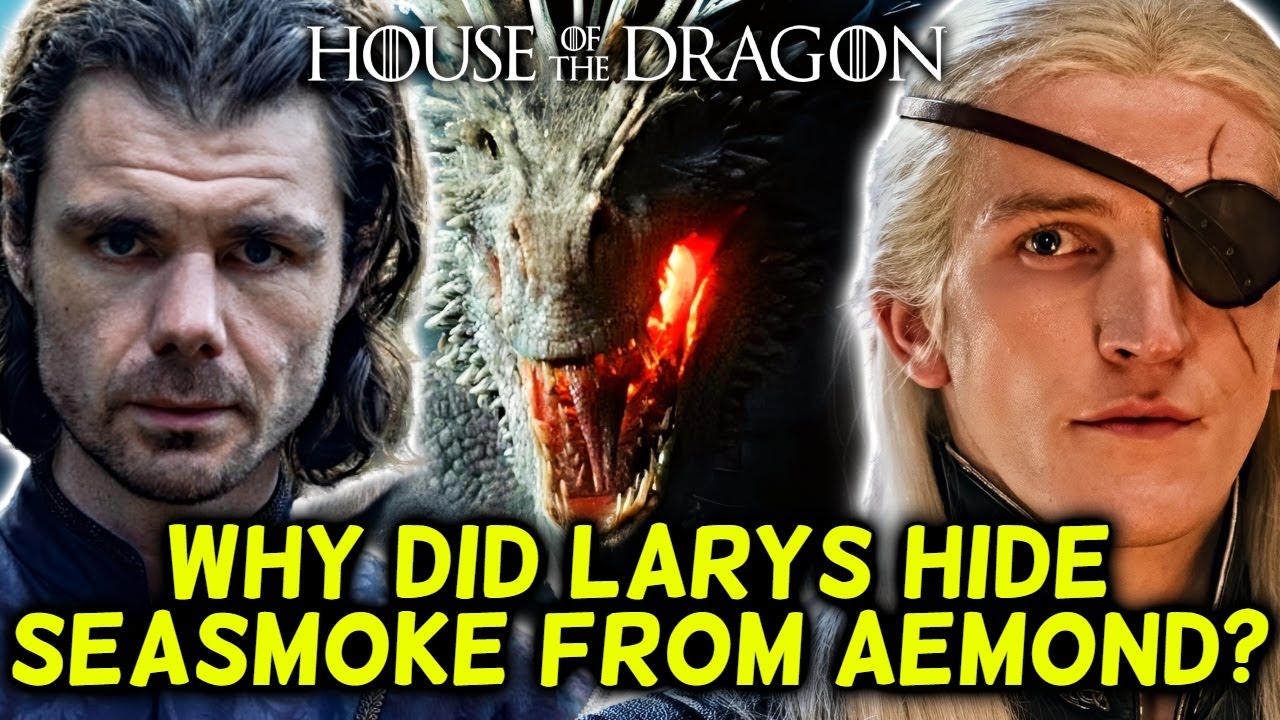 Why Did Larys Keep The Seasmoke Secret From Aemond? - Larys Master Plan Explored