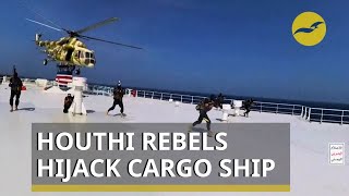 Houthis release video showing hijack of cargo ship; crew includes 17 Filipinos