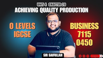 O Level | Unit 4 Chapter 20 Achieving Quality Production | Business with Saifullah