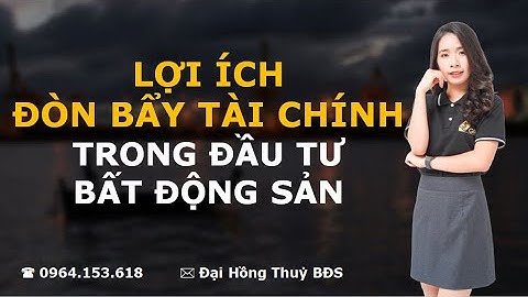 Lợi ích khi dùng đòn bẩy tài chính trong đầu tư Bất Động Sản