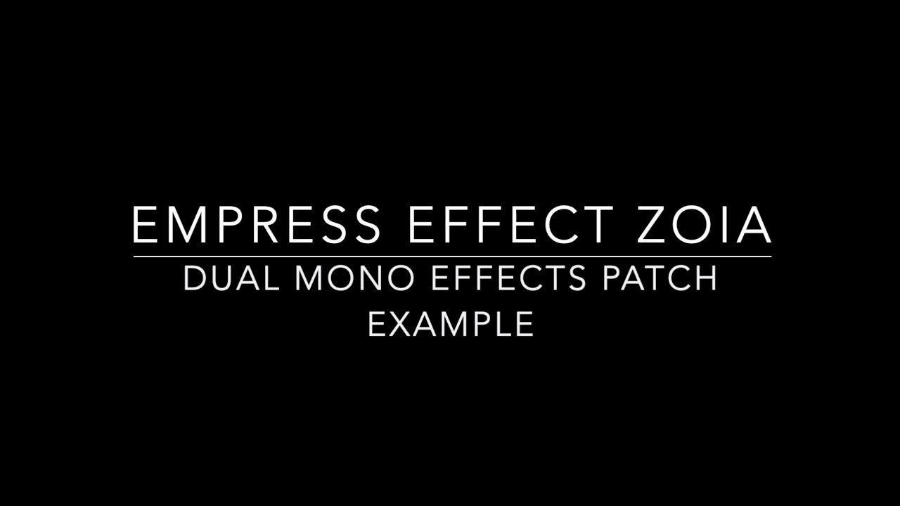 Zoia Patch One Dual Mono Effects YouTube