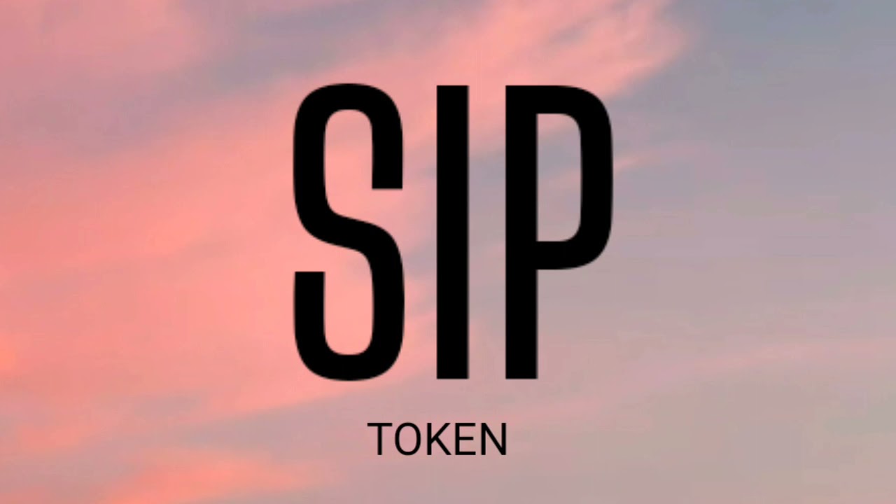 TOKEN - SIP ( LYRICS )