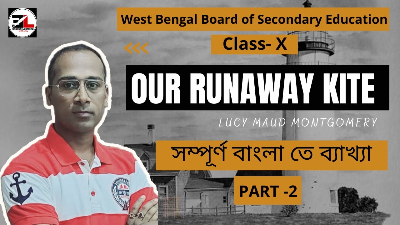 Our Runaway Kite Class 10 in Bengali by Lucy Maud Montgomery with