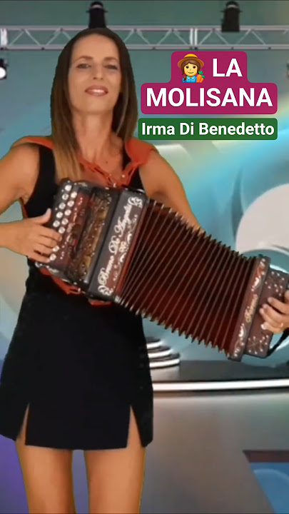 LA MOLISANA 👩‍🌾 IRMA DI BENEDETTO 🪗 Organetto Abruzzese Accordion