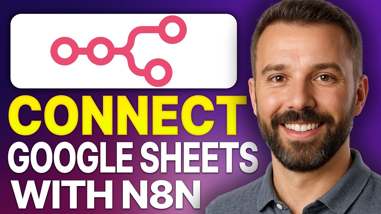 How To Connect Google Sheets With n8n (2025 Updated Tutorial) - YouTube