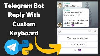 Telegram and Python - Custom Keyboard Buttons in Telegram Bot - Telegram Reply_Markup Keyboard screenshot 4