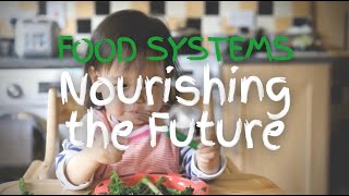 FOOD SYSTEMS: Nourishing the Future