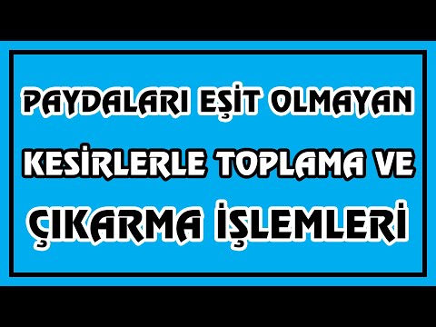 Video: Kesirler Ortak Paydaya Nasıl Getirilir