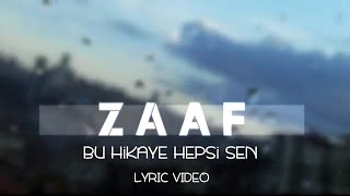 ZAAF - Bu Hikâye Hepsi Sen (Lyric Video | Ankara Yanıyor) Resimi