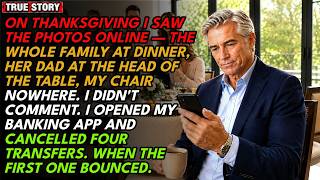 My Son's Family Had Thanksgiving Without Me — So I Quietly Cancelled Every Transfer They Never Kn...
