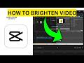How To Brighten Video on Capcut(EASY)
