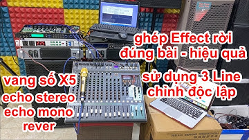 [Chia sẻ kỹ thuật] Cách kết nối - setup vang số làm effect rời cho bàn mixer hiệu quả nhất.DVH Audio