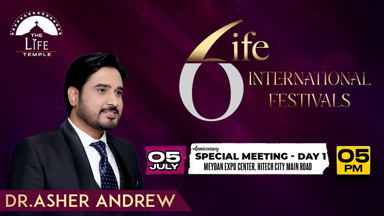 #live The Life International Festivals - Day 1 || 05-07-2025 || Dr Asher Andrew || The Life Temple