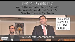 Sumter Chamber ZOOM call with Representative Murrell Smith & Senator Thomas McElveen - COVID UPDATE