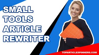 Small Tools Article Rewriter - Plagiarism Checker And Article Rewriter