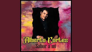 Video thumbnail of "Alberto Cortez - Sabor a mi (Remastered)"