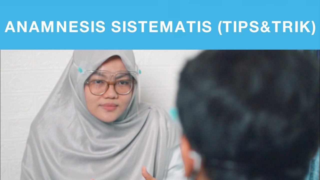 Anamnesis Dasar - OSCE Skill Lab (www.kuliahpagi.id)