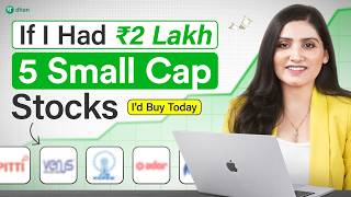 If I Had ₹2 Lakh: 5 Small Cap Stocks I’d Buy Today! (3-Year Target) If I Had ₹2 Lakh: 5 Small Cap Stocks I’d Buy Today! (3-Year Target)