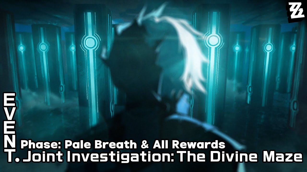 ZZZ - Joint Investigation: The Divine Maze (Event) - Phase: 3. Pale Breath & Getting All Ex. Rewards