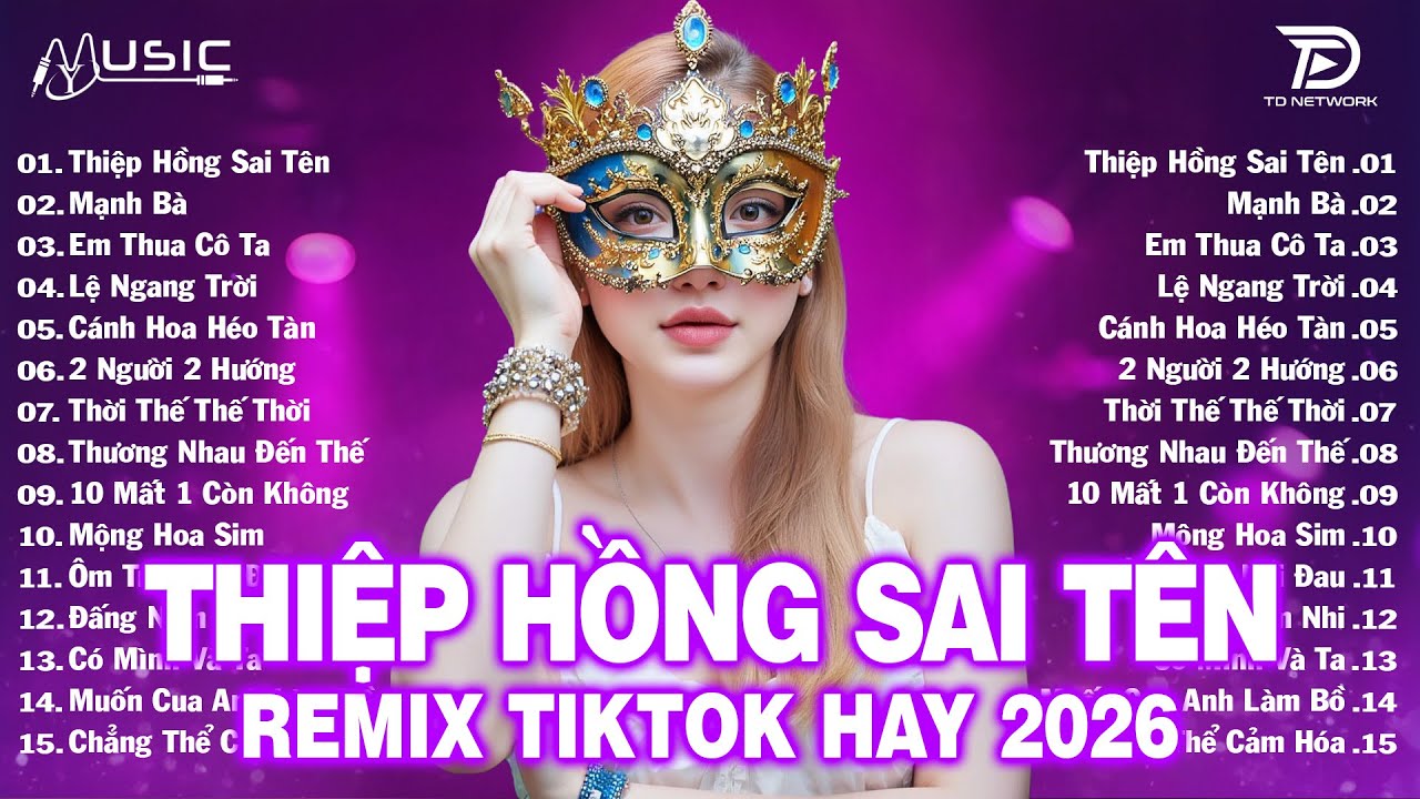 Thiệp Hồng Sai Tên Remix ♫BXH Nhạc Trẻ EDM Hot Trend Triệu View -Top 15 Bản EDM TikTok Hay Nhất 2026