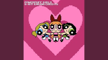 Powerpuff Girls Ending Credits Theme (8-Bit)