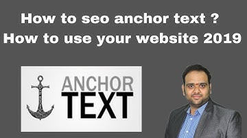 How to seo anchor text ? How to use your website 2019