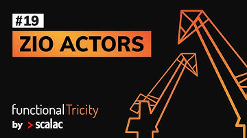Functional Tricity #19 - "ZIO actors" by Mateusz Sokół