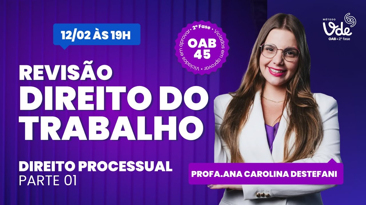 Revisão de Trabalho 2ª fase OAB 45: Direito Processual (Parte 1)