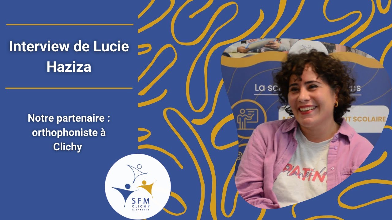 ITW Lucie Haziza, orthophoniste partenaire de SFM Clichy