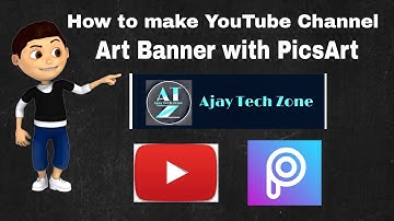 How to make Youtube Channel Art banner with using PicsArt on Android mobile | Ajay Techzone