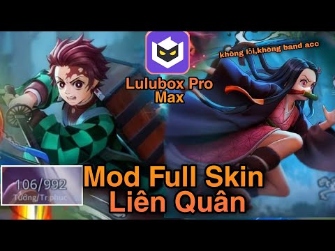 Mod Full Skin Liên Quân Với Lulubox Pro Mới Nhất Mùa 22|Lulubox Pro Mod Full Skin Tanjiro Nezuko