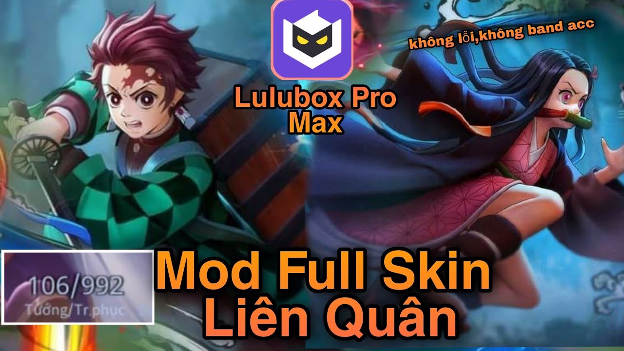 Mod Full Skin Liên Quân Với Lulubox Pro Mới Nhất Mùa 22|Lulubox Pro Mod Full Skin Tanjiro Nezuko