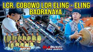 Terbaru Bonangan Bass Gleer  Lcr Cobowo Ldr Eling Eling Badranaya  Admaja   Bls Pro 