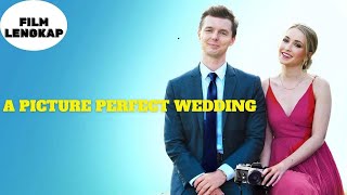 A Picture Perfect Wedding