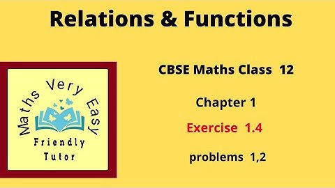 cbse class 12 maths chapter 1 Relations and functions exercise 1.4 (1,2) in tamil ncert syllabus