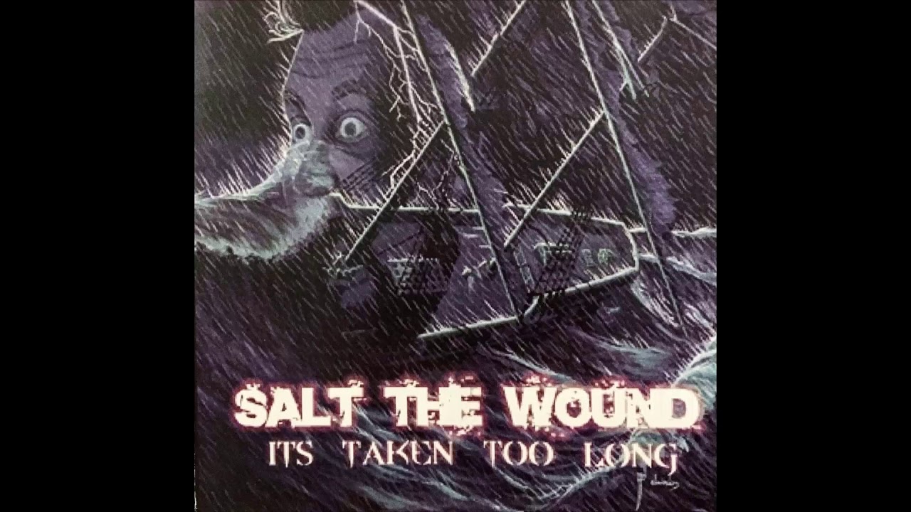 SALT THE WOUND - Question Of Existence [It's Taken Too Long Demo - 2004]