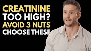 Creatinine Too High? Avoid These 3 Nuts & Eat These Instead | Thomas Delauer