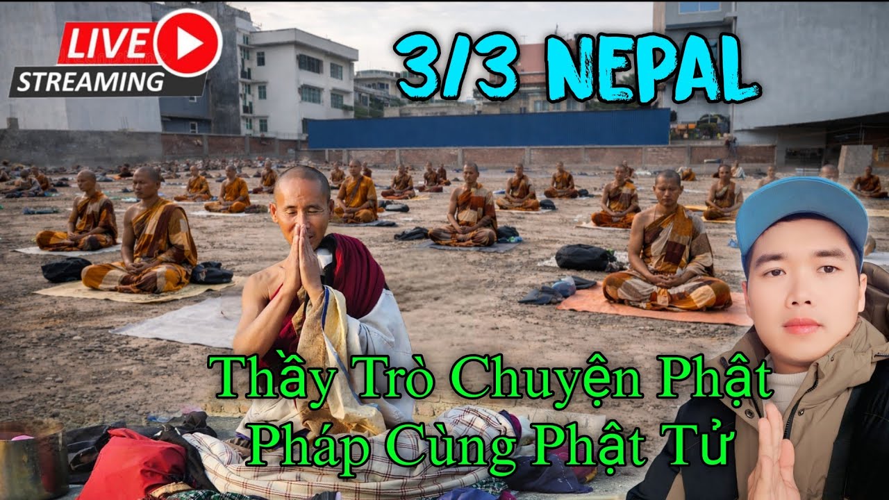 Kathmandu sáng 03/03 tin tức Thầy Minh Tuệ - Thầy Chia Sẻ Phật pháp