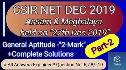 CSIR NET DEC 2019 Assam & Meghalaya| PART-2| General Aptitude-A |Ques(6-10)| NTA Exam | Solutions