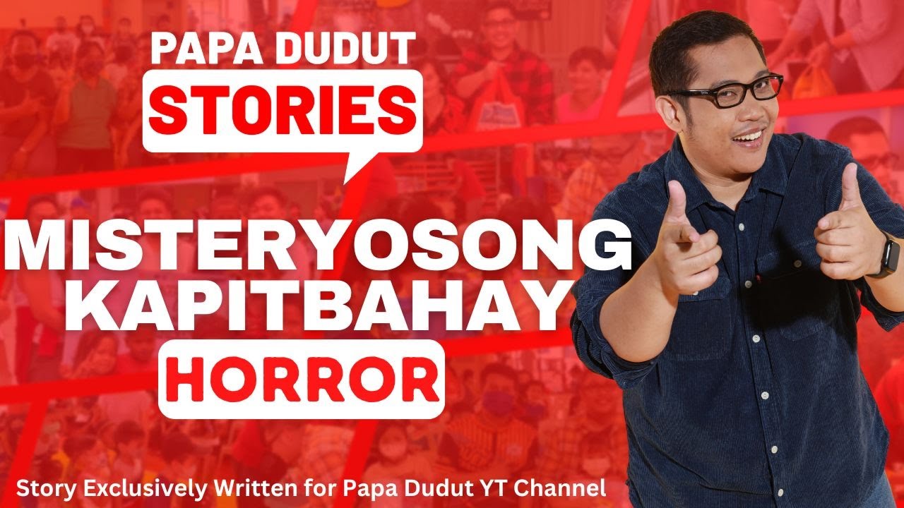 MISTERYOSONG KAPITBAHAY | ARGA | PAPA DUDUT STORIES HORROR
