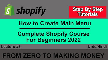 Shopify Tutorial For Beginners | Lecture #3 | How to Create Main Menu | Urdu/Hindi | 2022