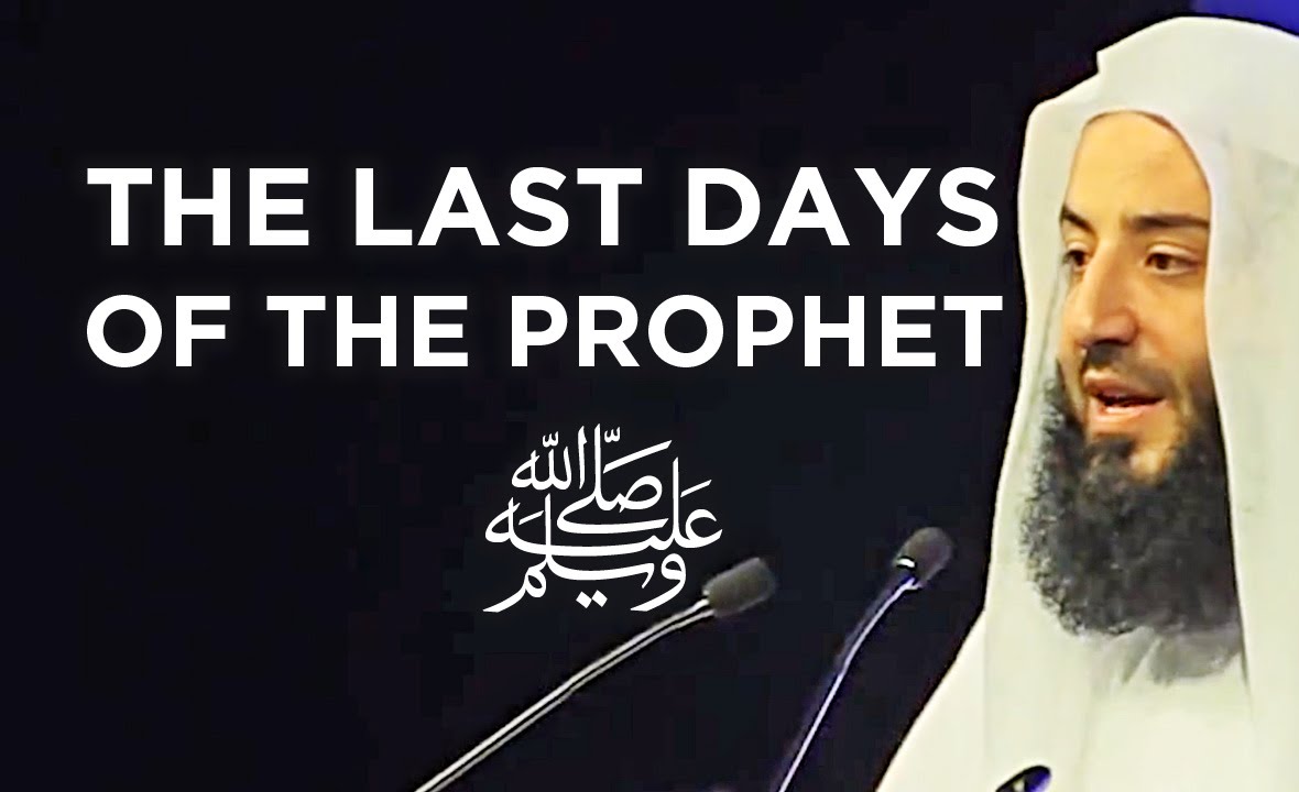 The Final Days of the Prophet (ﷺ) - Wahaj Tarin