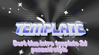 [Pzp] cool blue intro template 2d panzoid ~ I like that style 