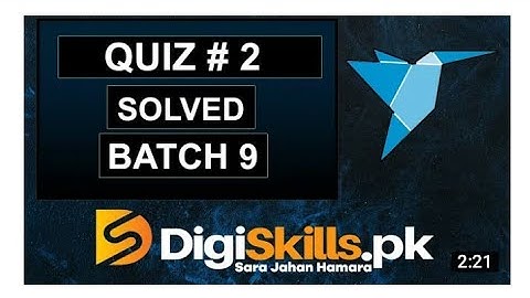 Freelancing quiz no 2 Batch 9 Solution 2021 DigiSkills || Digiskills freelancing quiz no 2 Batch 9
