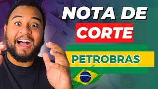 Nota de CORTE do Concurso da Petrobras vai SURPREENDER MUITO