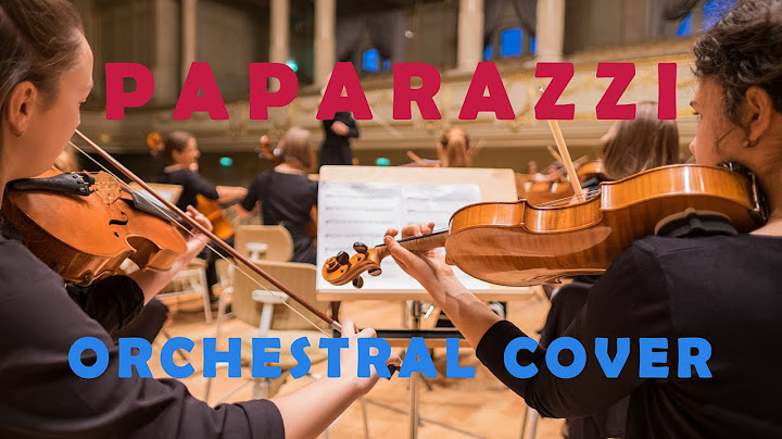 Paparazzi Orchestral version - Orchestral performance video thumbnail
