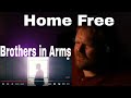 First Time Hearing Home Free - Brothers in Arms