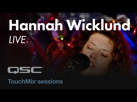Hannah Wicklund: Witness (Live) - TouchMix Sessions