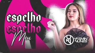 Espelho Espelho Meu - Versão Yasmin Nunes