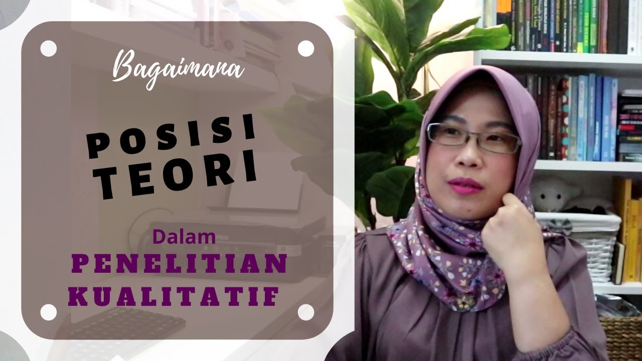 Posisi Teori dalam Penelitian Kualitatif - Penelitian Deduktif-Induktif - [Subtitles Available]